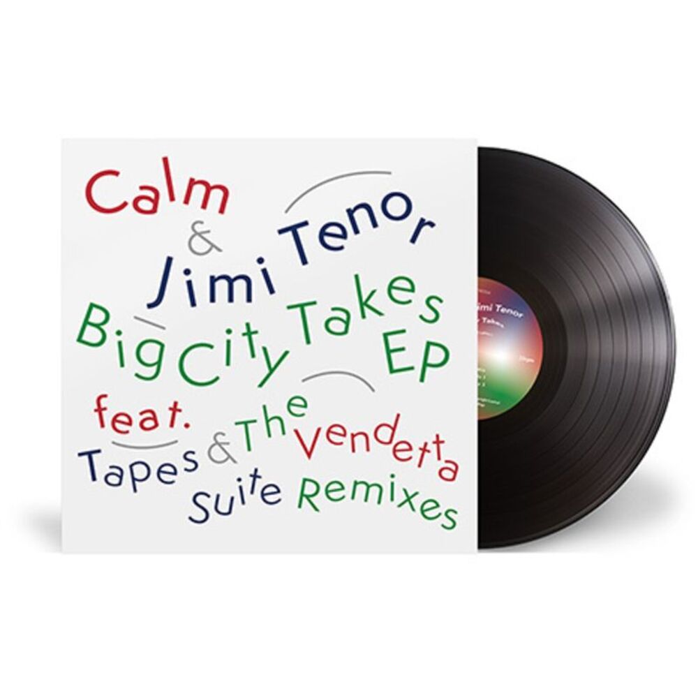 Calm / Tenor,Jimi - Big City Takes  12-INCH SINGLE